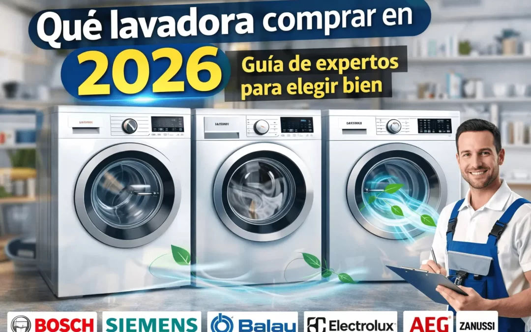Qué lavadora comprar en 2026: guía de expertos para elegir bien